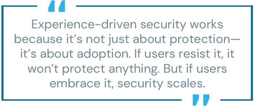 Experience-Driven Security 
